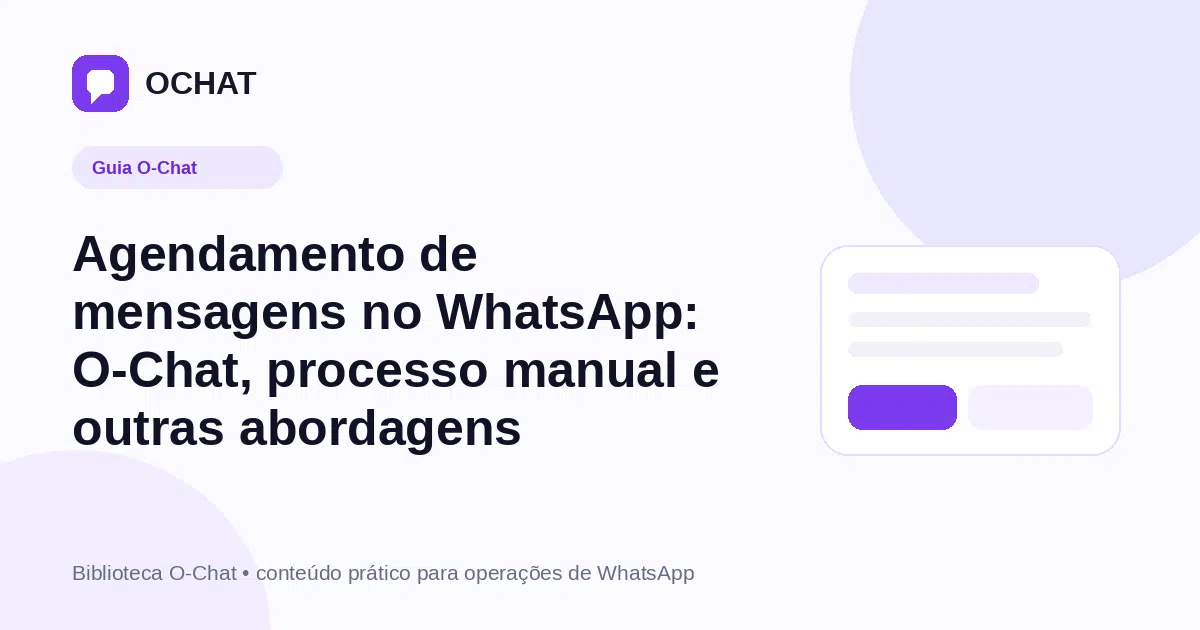 Agendamento de mensagens no WhatsApp: O-Chat, processo manual e outras abordagens