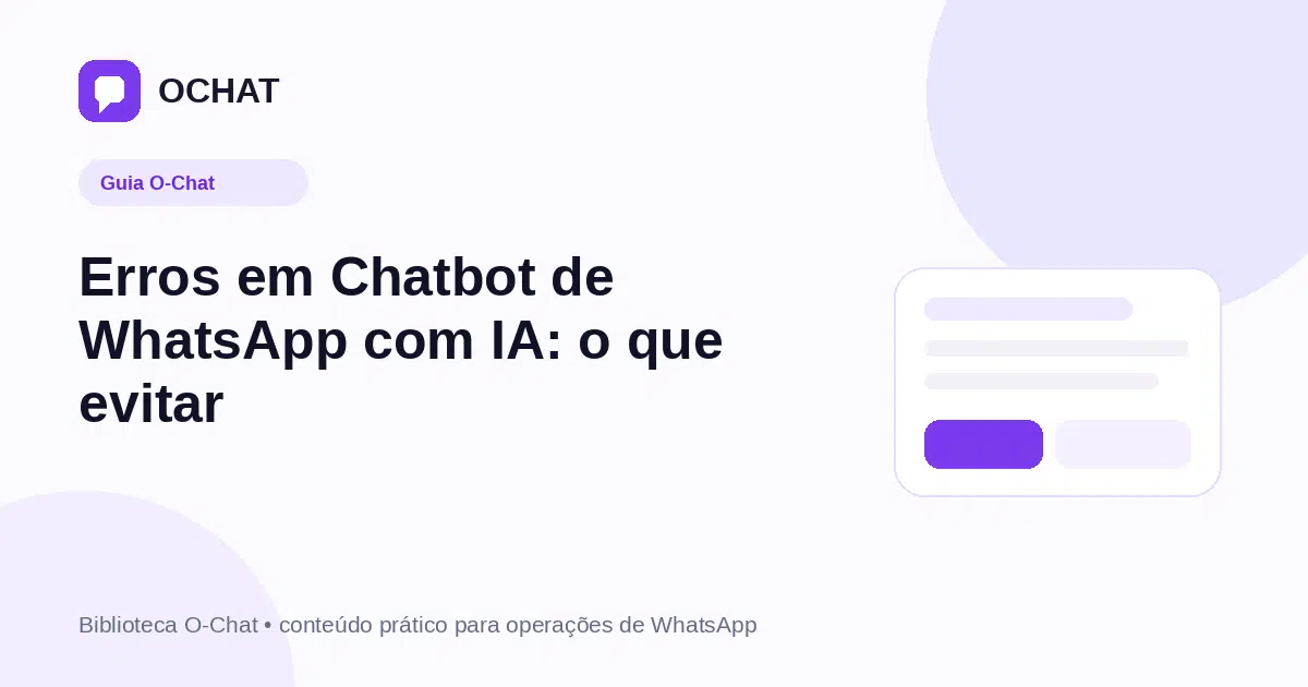 Erros em Chatbot de WhatsApp com IA: o que evitar