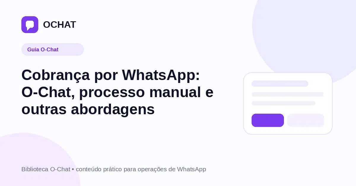 Cobrança por WhatsApp: O-Chat, processo manual e outras abordagens