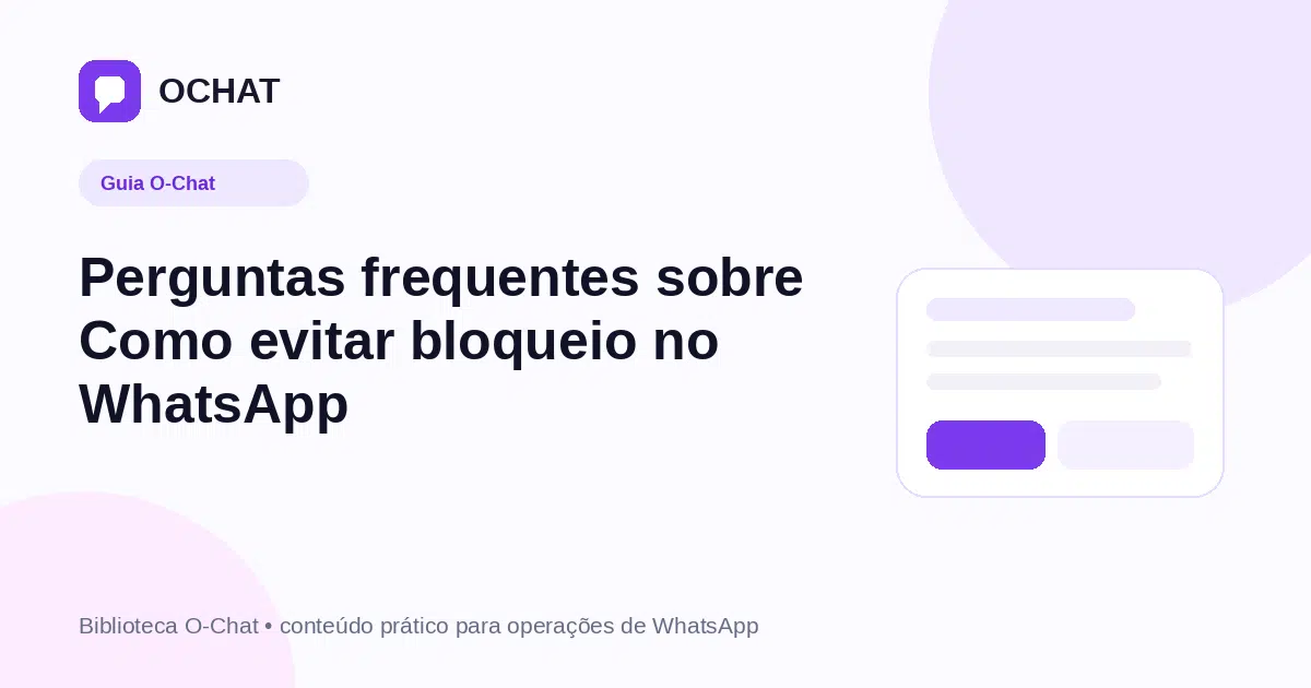 Perguntas frequentes sobre Como evitar bloqueio no WhatsApp