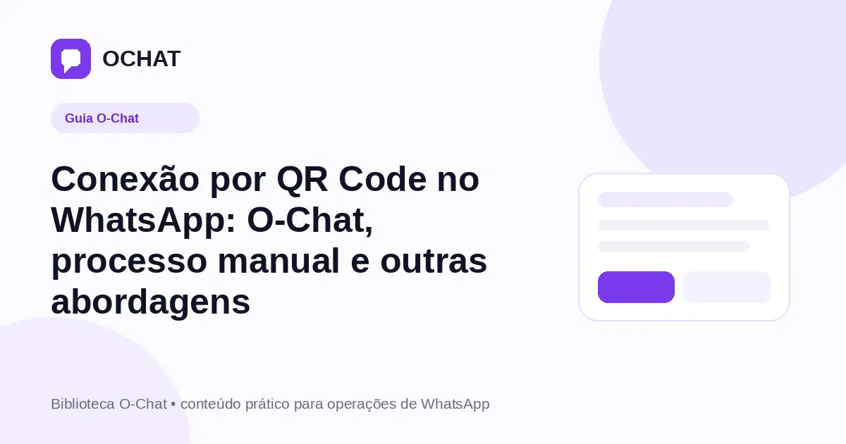 Conexão por QR Code no WhatsApp: O-Chat, processo manual e outras abordagens