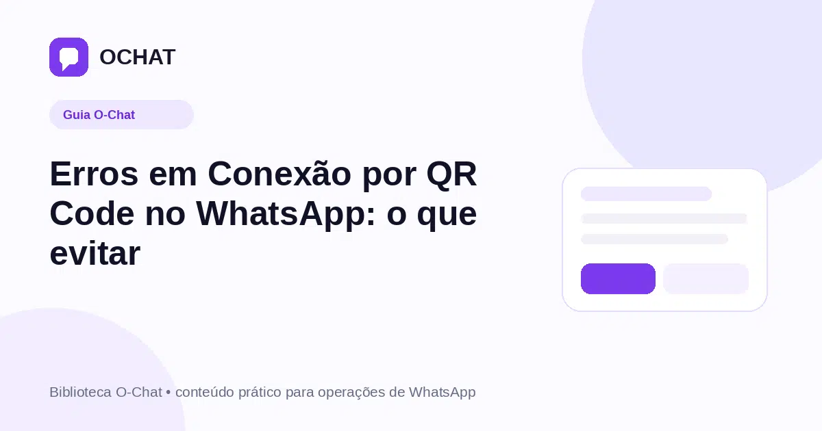 Erros em Conexão por QR Code no WhatsApp: o que evitar