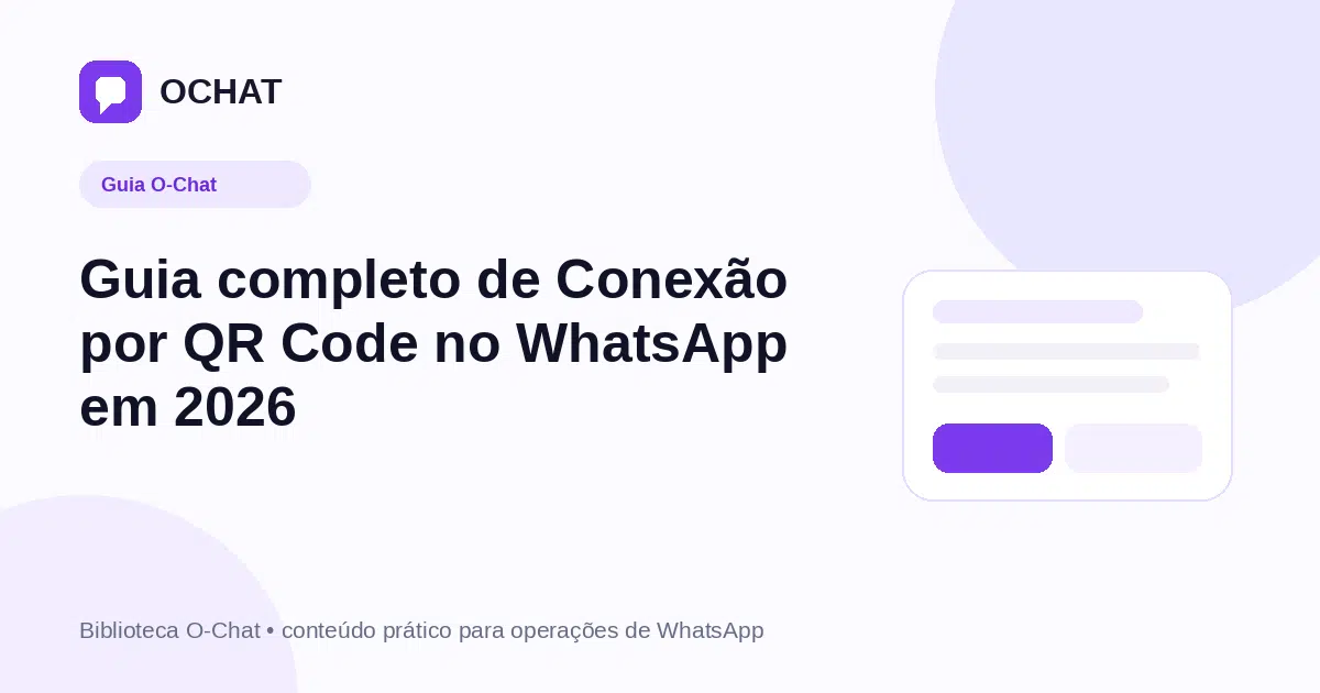Guia completo de Conexão por QR Code no WhatsApp em 2026