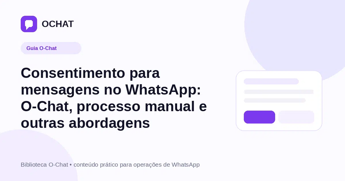 Consentimento para mensagens no WhatsApp: O-Chat, processo manual e outras abordagens