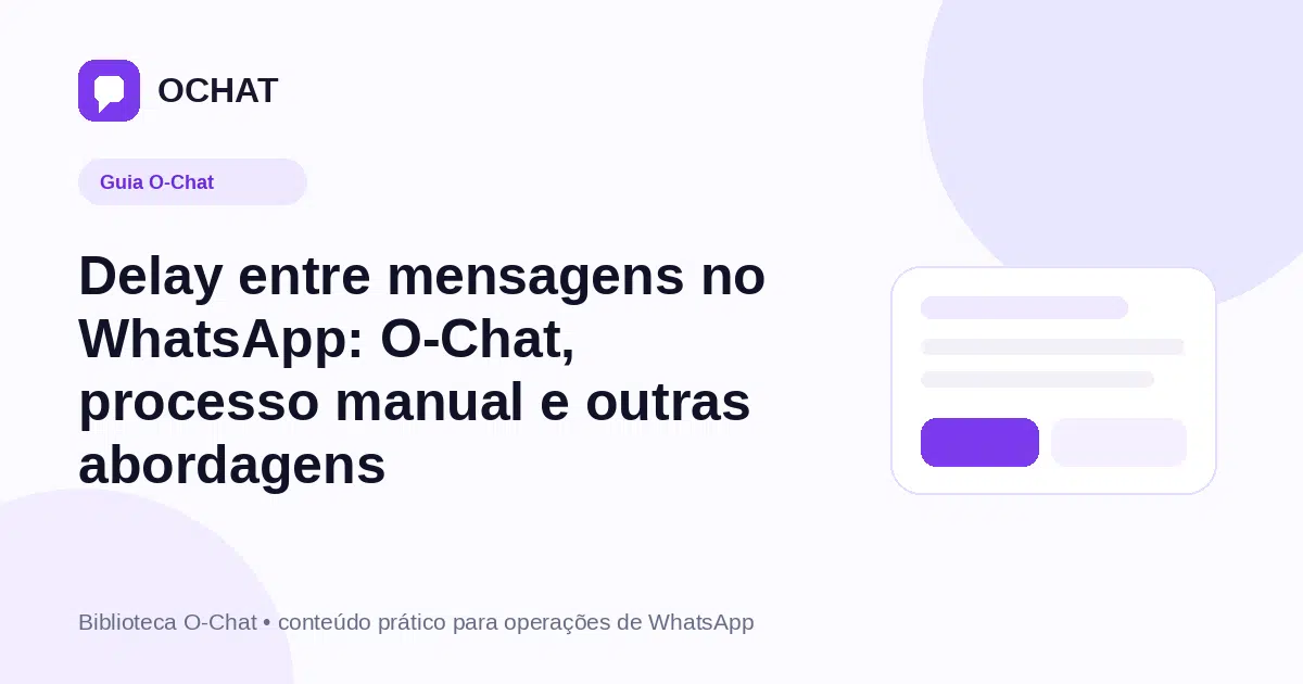 Delay entre mensagens no WhatsApp: O-Chat, processo manual e outras abordagens