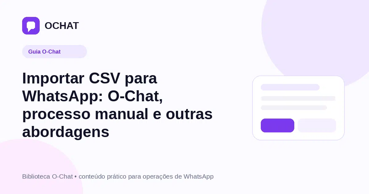 Importar CSV para WhatsApp: O-Chat, processo manual e outras abordagens