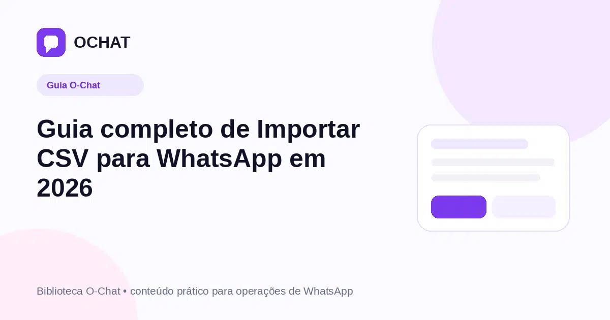 Guia completo de Importar CSV para WhatsApp em 2026