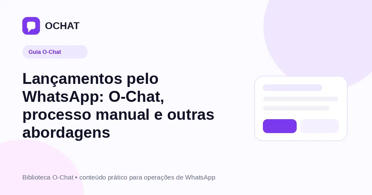 Lançamentos pelo WhatsApp: O-Chat, processo manual e outras abordagens