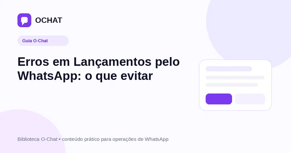 Erros em Lançamentos pelo WhatsApp: o que evitar