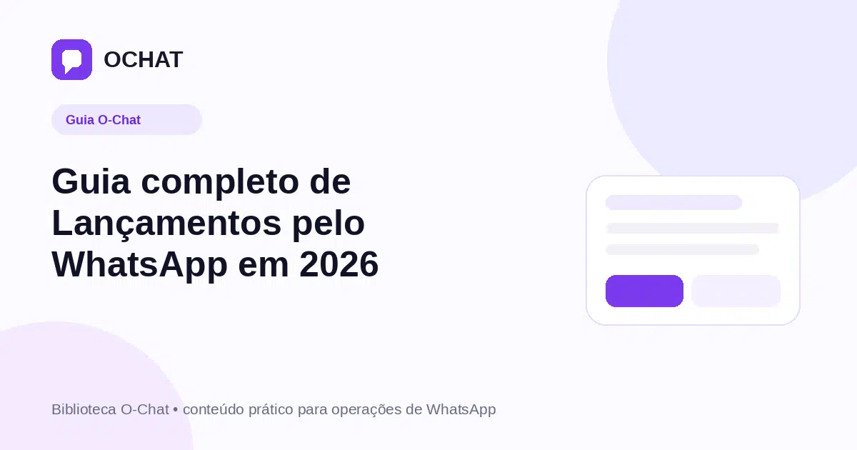 Guia completo de Lançamentos pelo WhatsApp em 2026