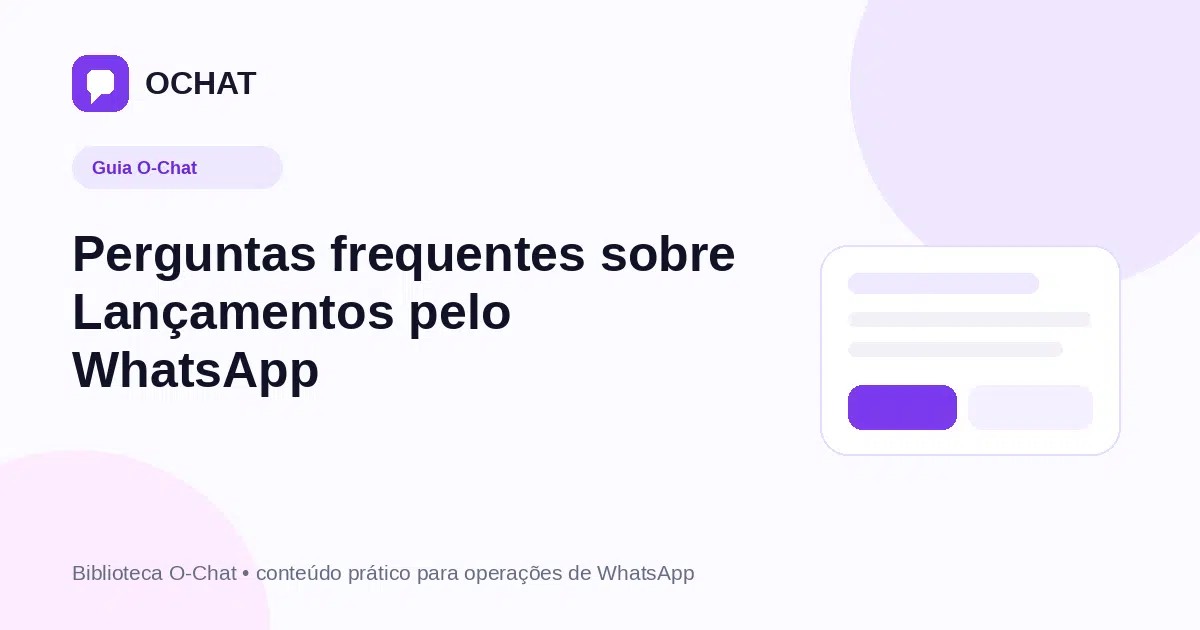 Perguntas frequentes sobre Lançamentos pelo WhatsApp