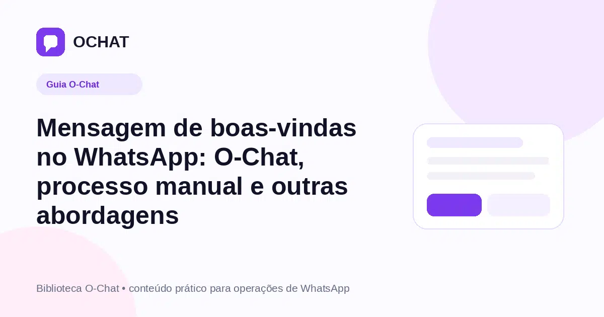 Mensagem de boas-vindas no WhatsApp: O-Chat, processo manual e outras abordagens
