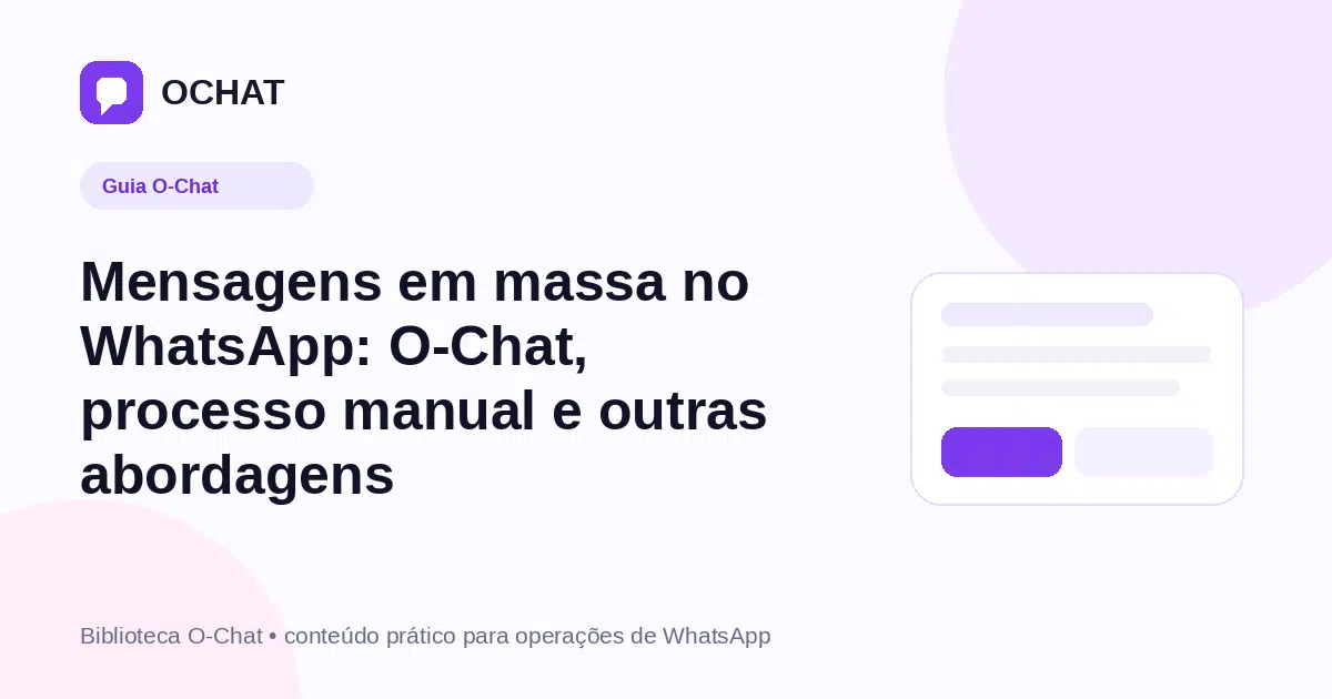 Mensagens em massa no WhatsApp: O-Chat, processo manual e outras abordagens