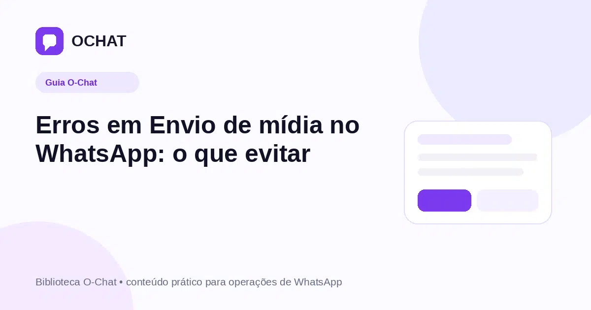 Erros em Envio de mídia no WhatsApp: o que evitar