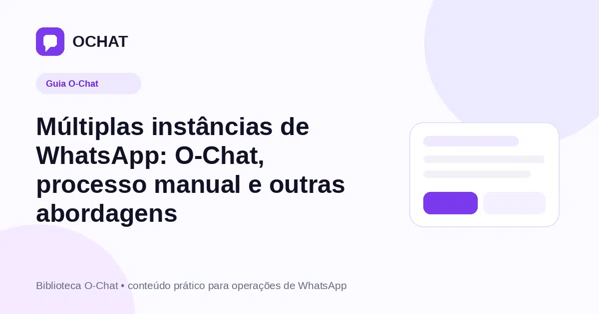 Múltiplas instâncias de WhatsApp: O-Chat, processo manual e outras abordagens