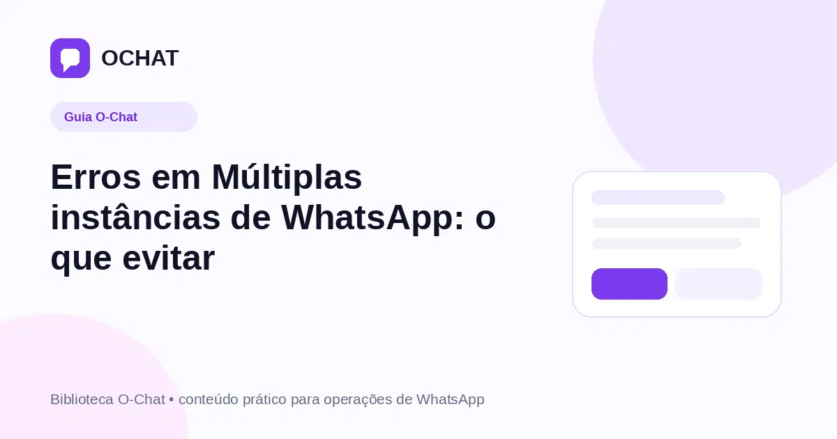 Erros em Múltiplas instâncias de WhatsApp: o que evitar