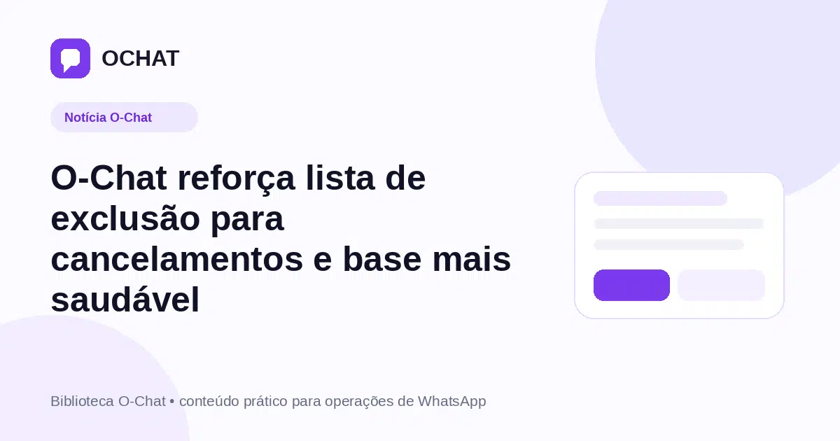 O-Chat reforça lista de exclusão para cancelamentos e base mais saudável