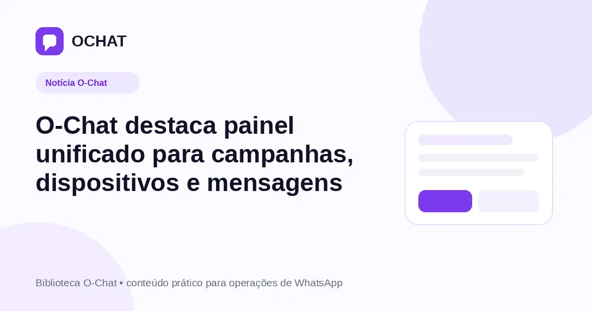 O-Chat destaca painel unificado para campanhas, dispositivos e mensagens