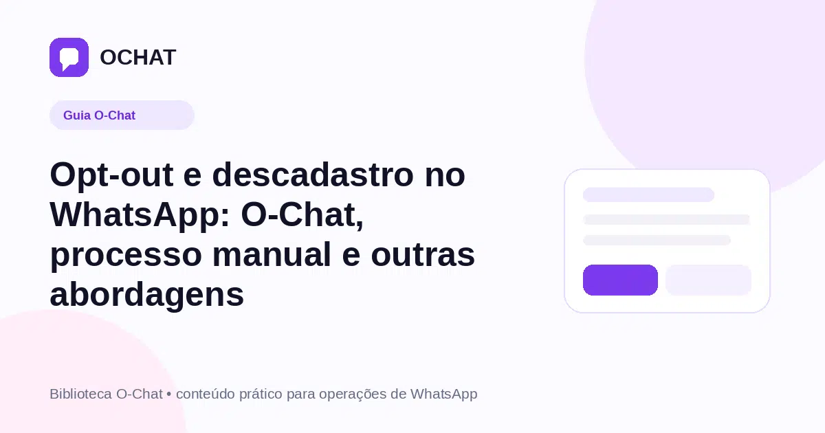 Opt-out e descadastro no WhatsApp: O-Chat, processo manual e outras abordagens