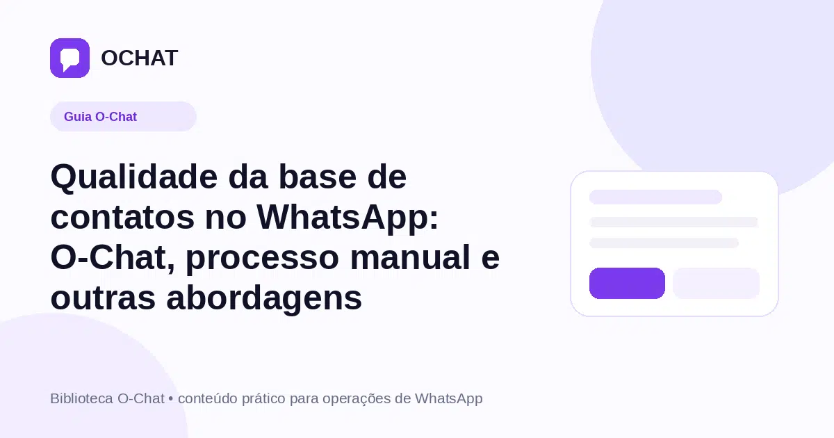 Qualidade da base de contatos no WhatsApp: O-Chat, processo manual e outras abordagens