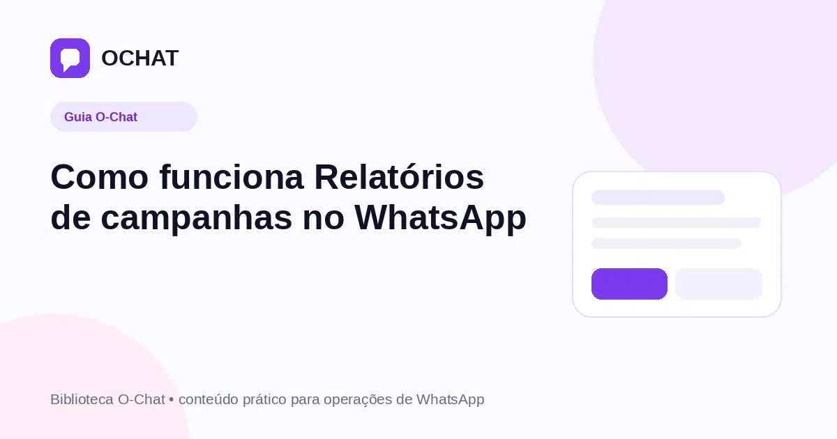 Como funciona Relatórios de campanhas no WhatsApp