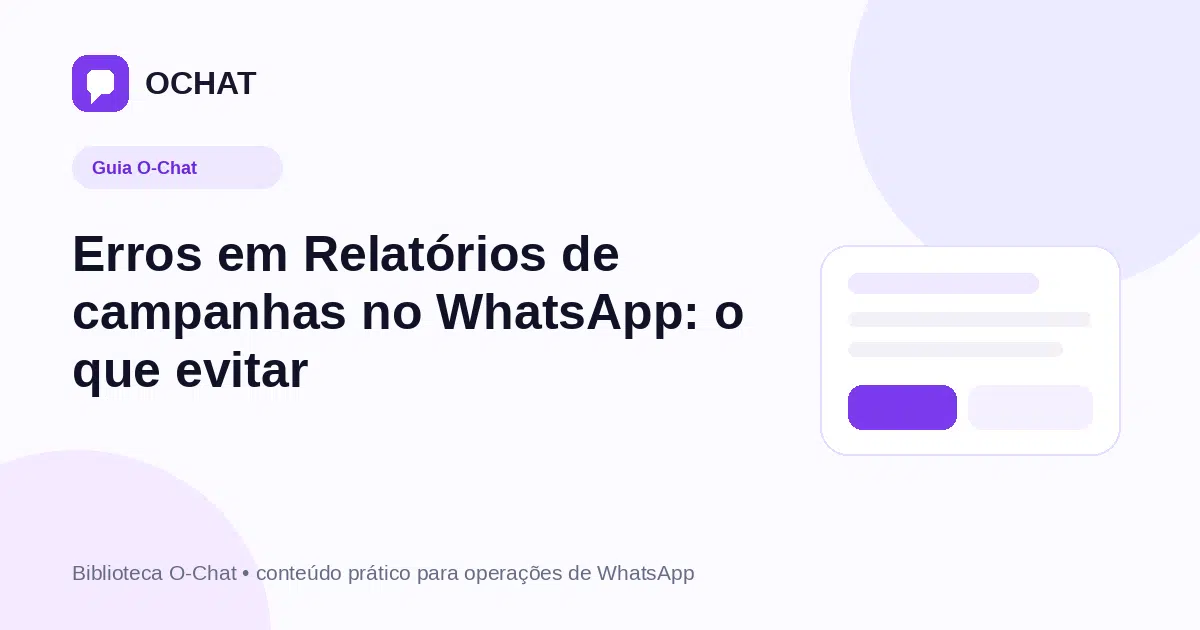 Erros em Relatórios de campanhas no WhatsApp: o que evitar
