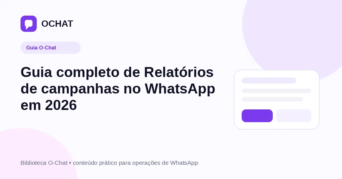 Guia completo de Relatórios de campanhas no WhatsApp em 2026