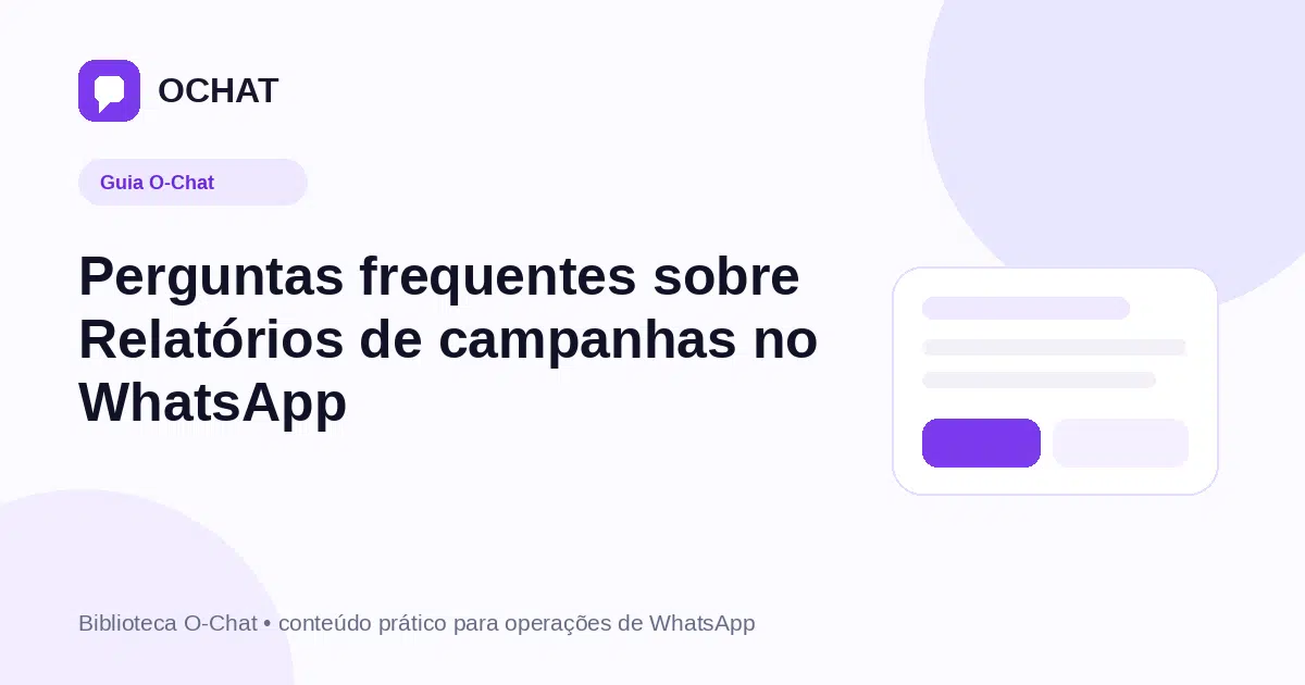 Perguntas frequentes sobre Relatórios de campanhas no WhatsApp