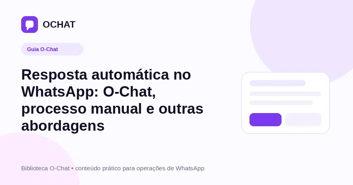 Resposta automática no WhatsApp: O-Chat, processo manual e outras abordagens
