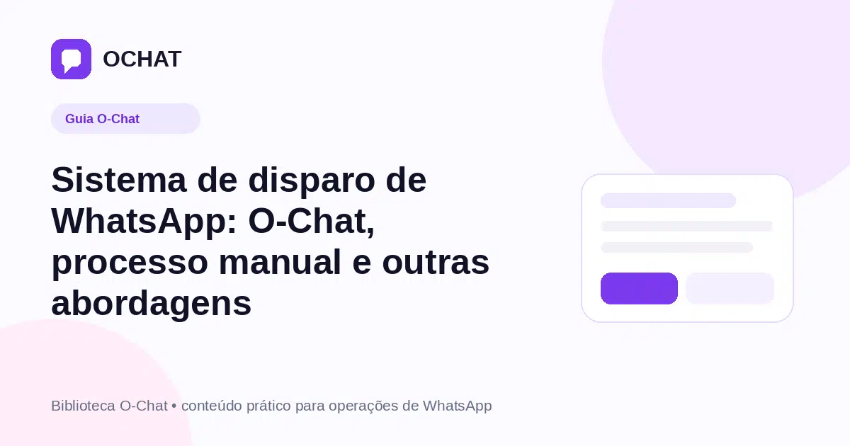 Sistema de disparo de WhatsApp: O-Chat, processo manual e outras abordagens