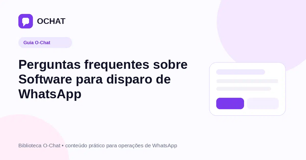 Perguntas frequentes sobre Software para disparo de WhatsApp