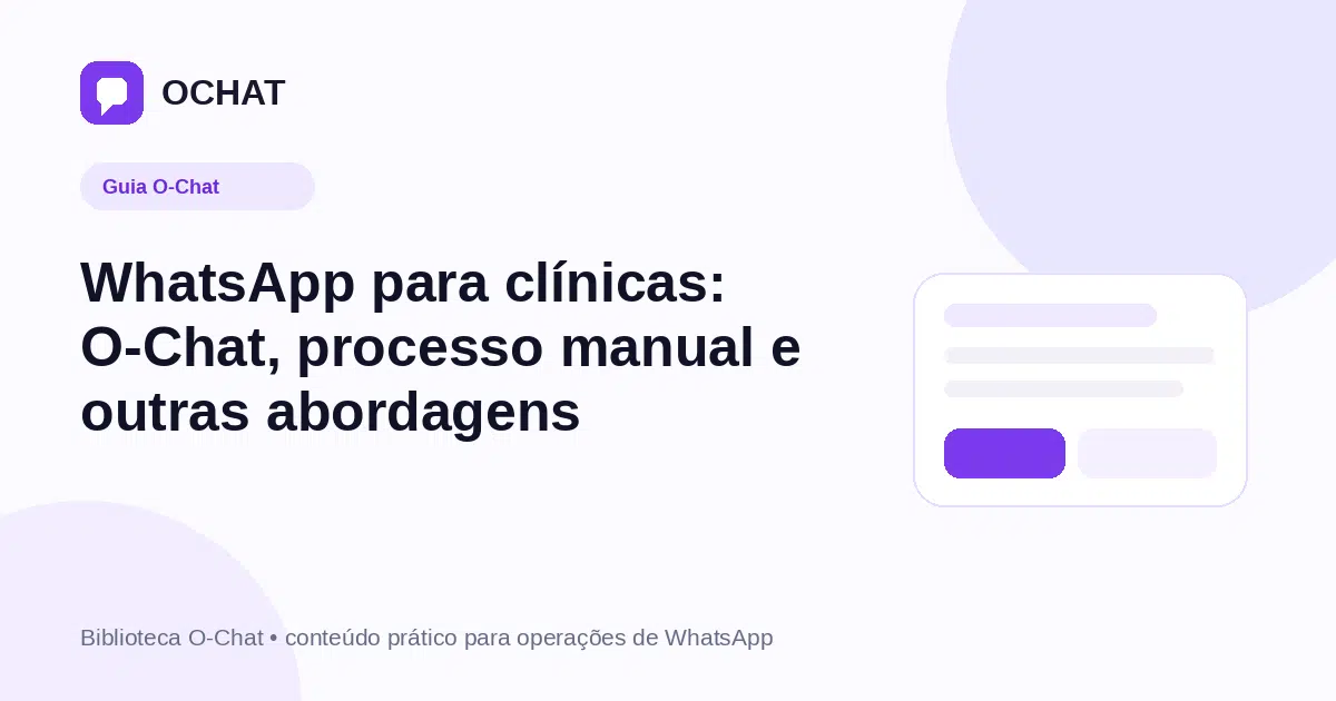 WhatsApp para clínicas: O-Chat, processo manual e outras abordagens