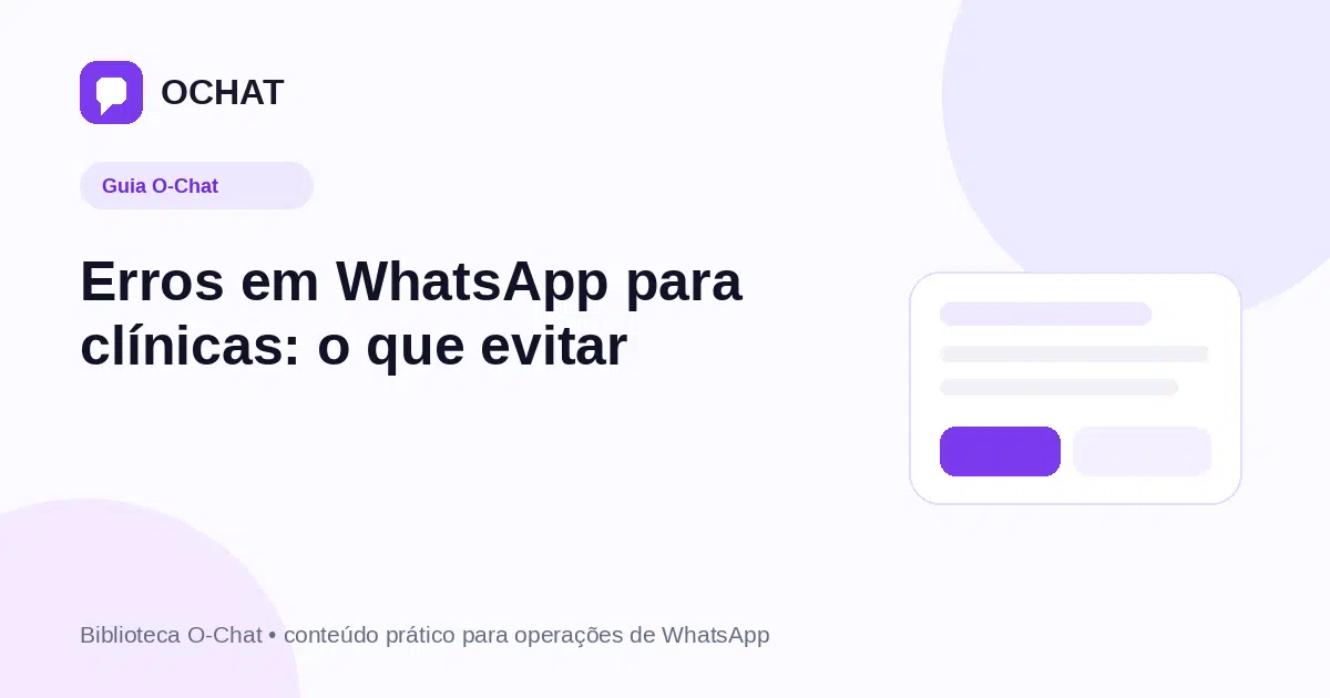 Erros em WhatsApp para clínicas: o que evitar