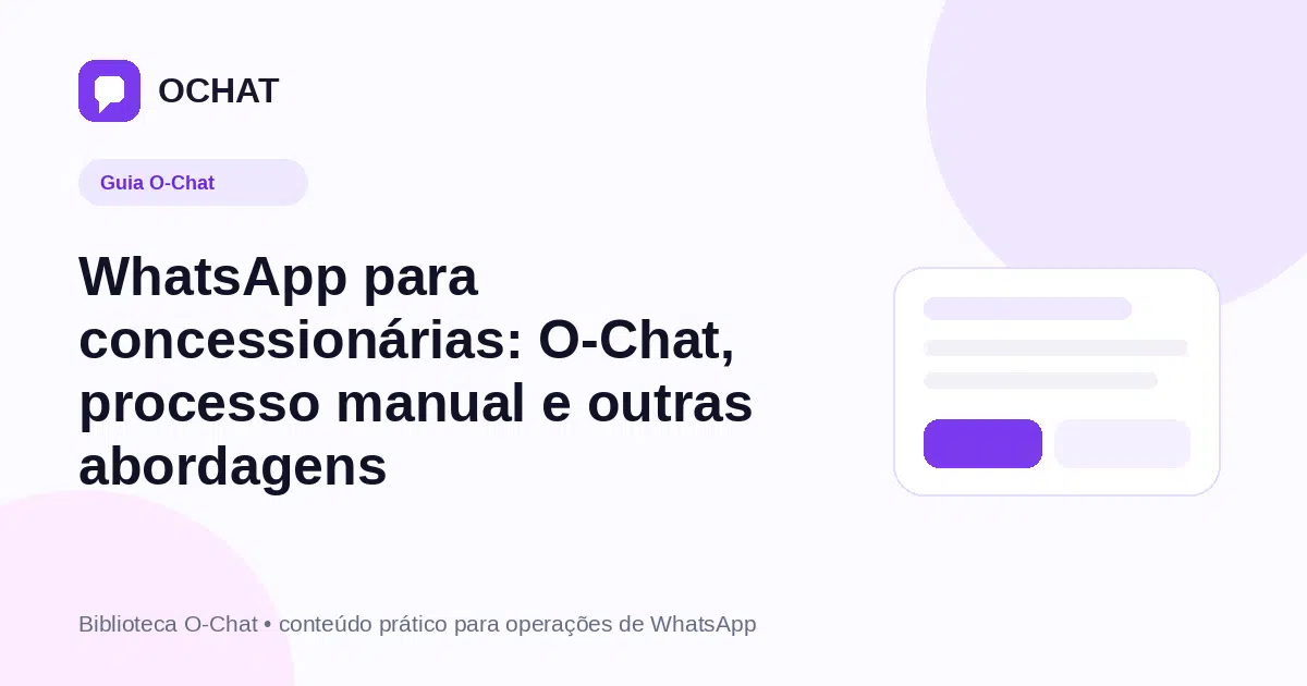 WhatsApp para concessionárias: O-Chat, processo manual e outras abordagens