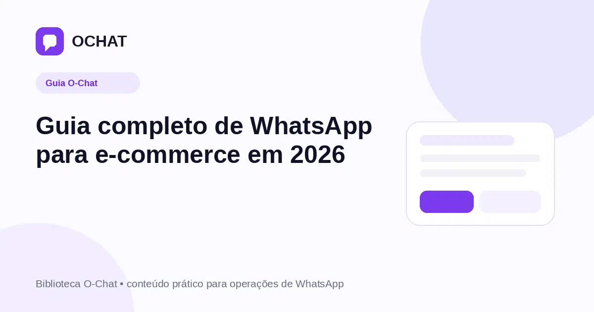 Guia completo de WhatsApp para e-commerce em 2026