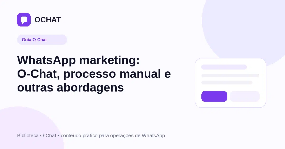 WhatsApp marketing: O-Chat, processo manual e outras abordagens