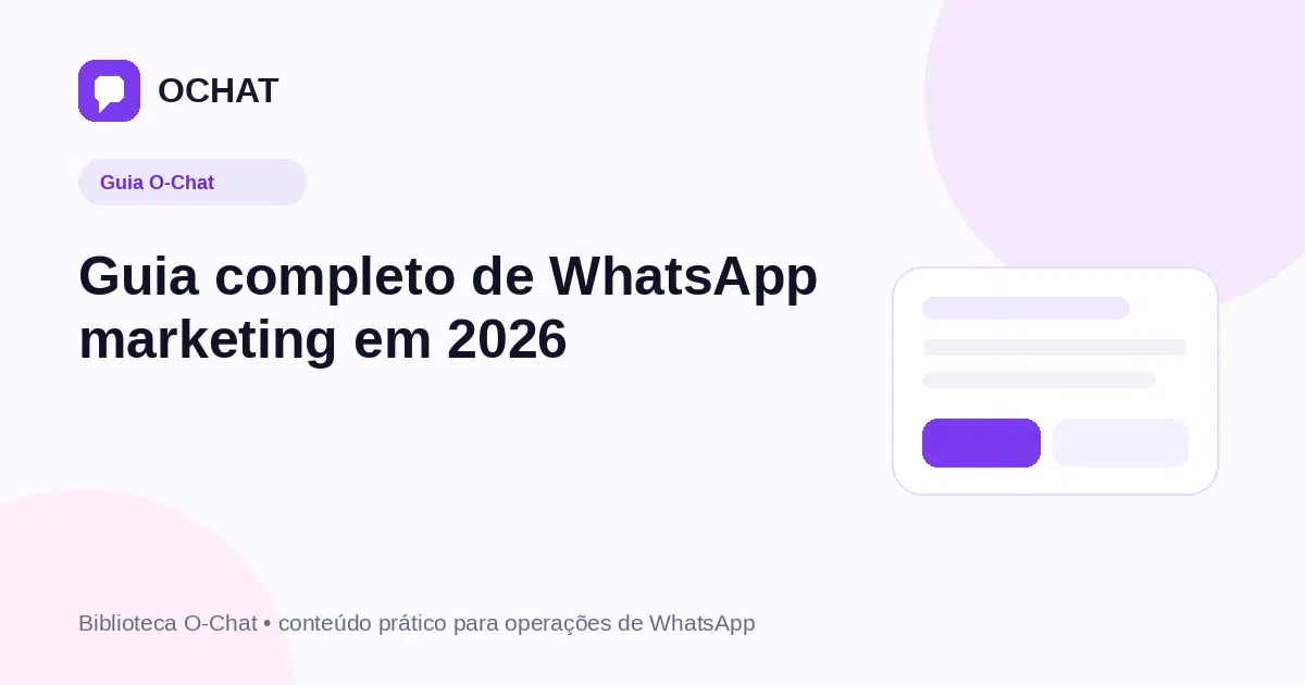Guia completo de WhatsApp marketing em 2026
