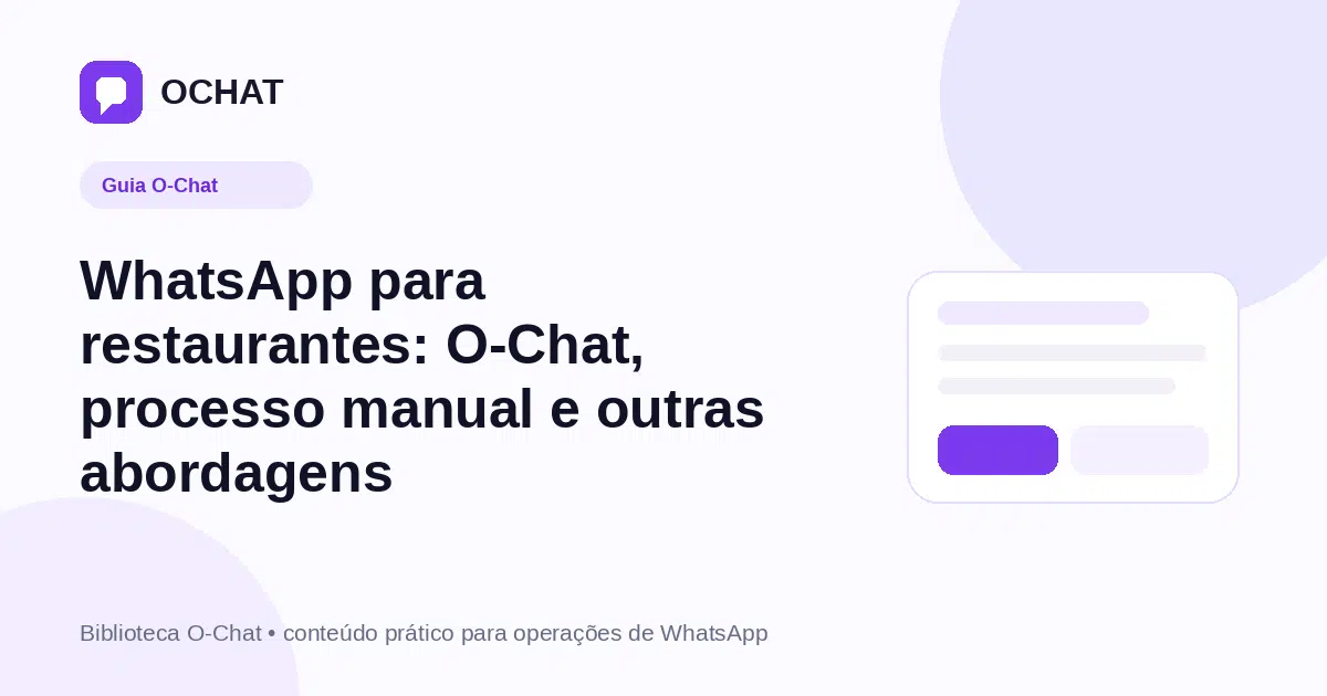 WhatsApp para restaurantes: O-Chat, processo manual e outras abordagens