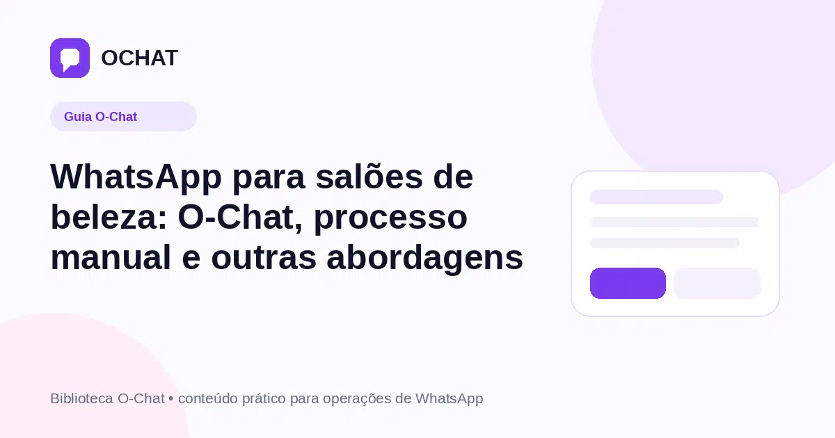 WhatsApp para salões de beleza: O-Chat, processo manual e outras abordagens